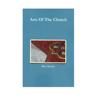 Arts Of The Church by Alice Dryden | Reprint Classic Arts of the Church