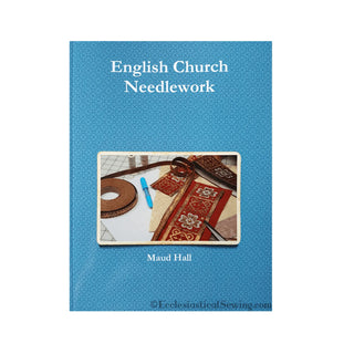 English Church Needlework di Maud Hall | Ristampa di risorsa storica